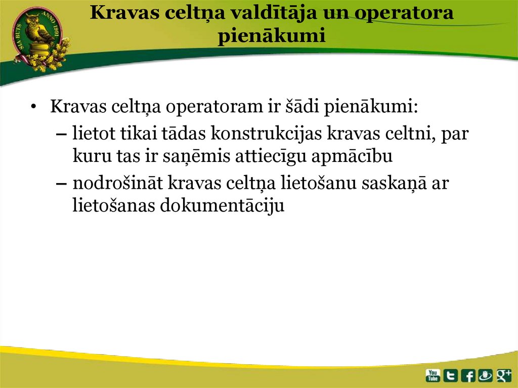 Kravas celtņa valdītāja un operatora pienākumi