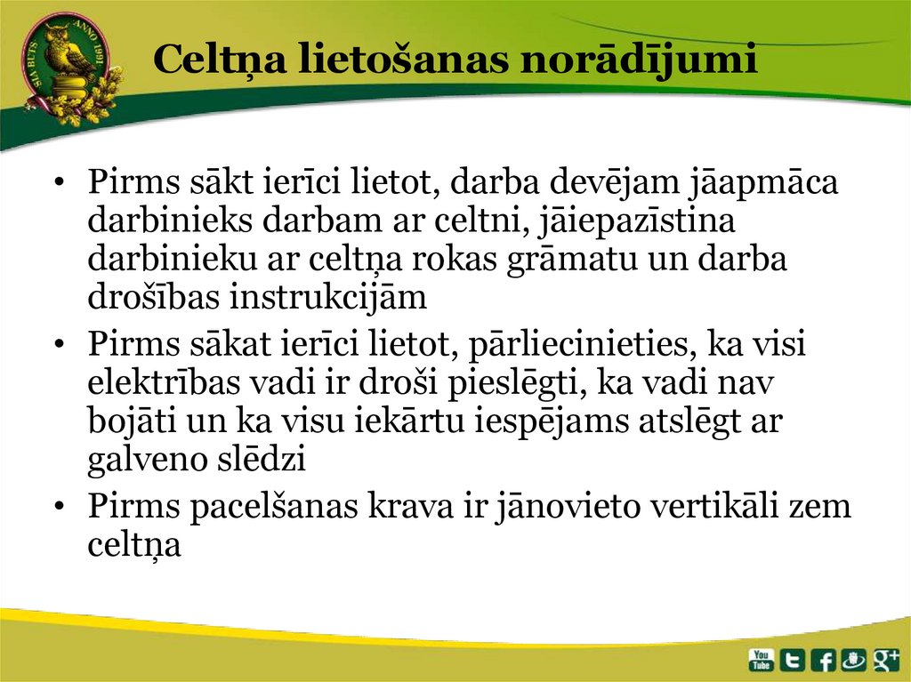 Celtņa lietošanas norādījumi