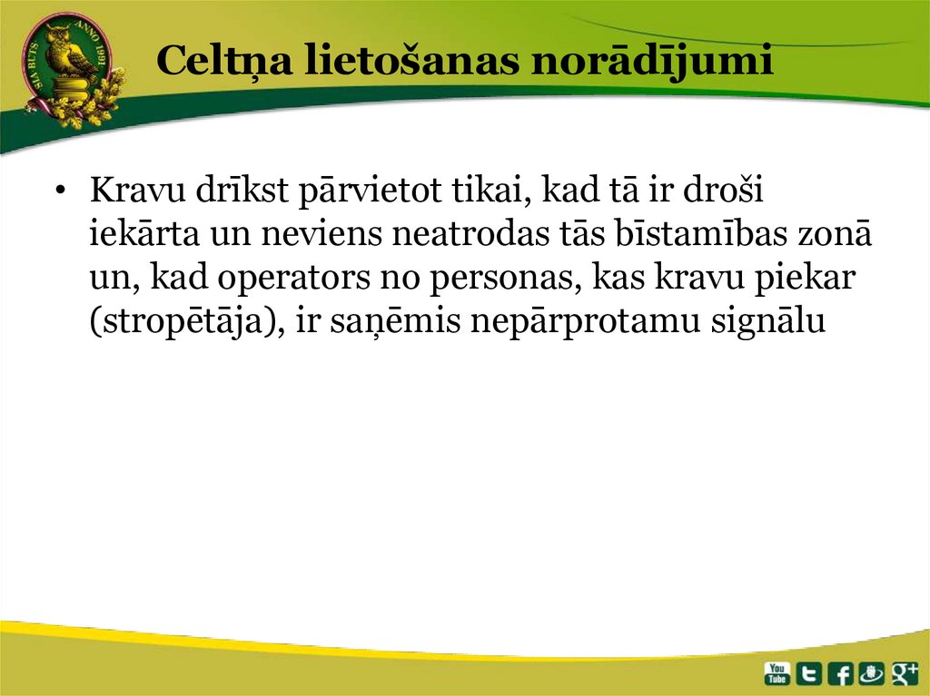 Celtņa lietošanas norādījumi