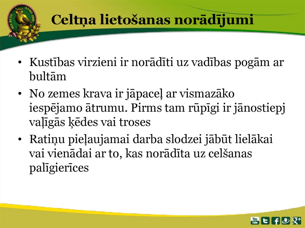 Celtņa lietošanas norādījumi