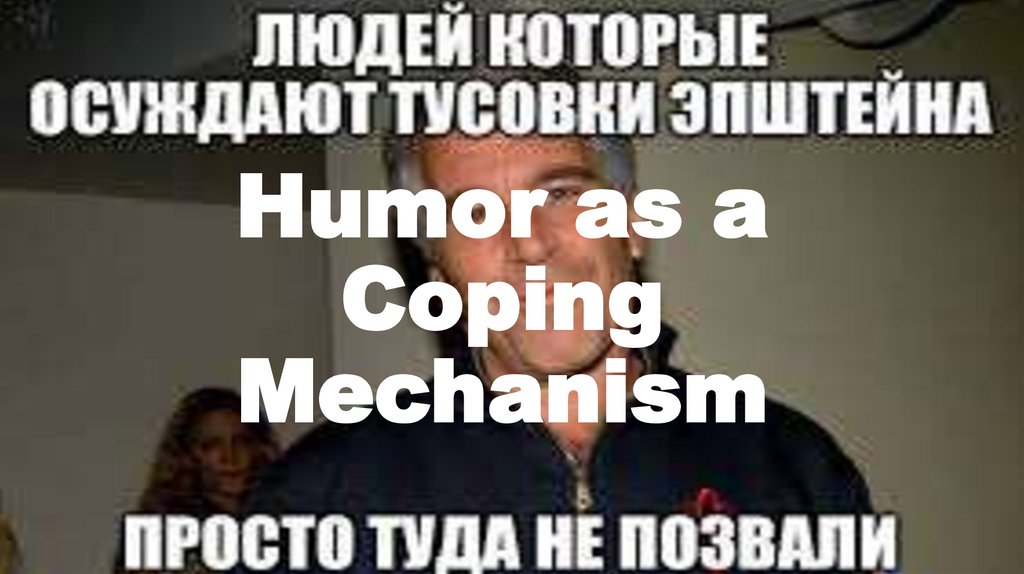 Humor as a Coping Mechanism