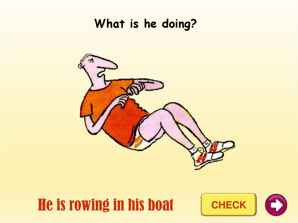He is rowing in his boat