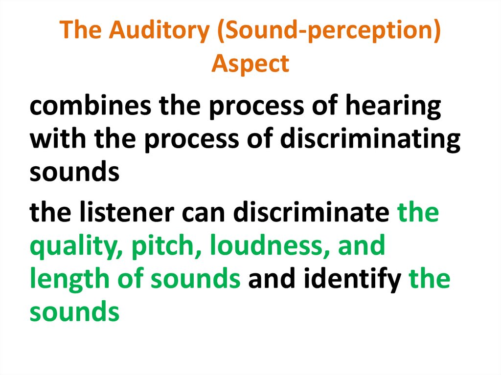 The Auditory (Sound-perception) Aspect