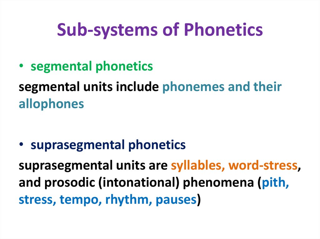 Sub-systems of Phonetics