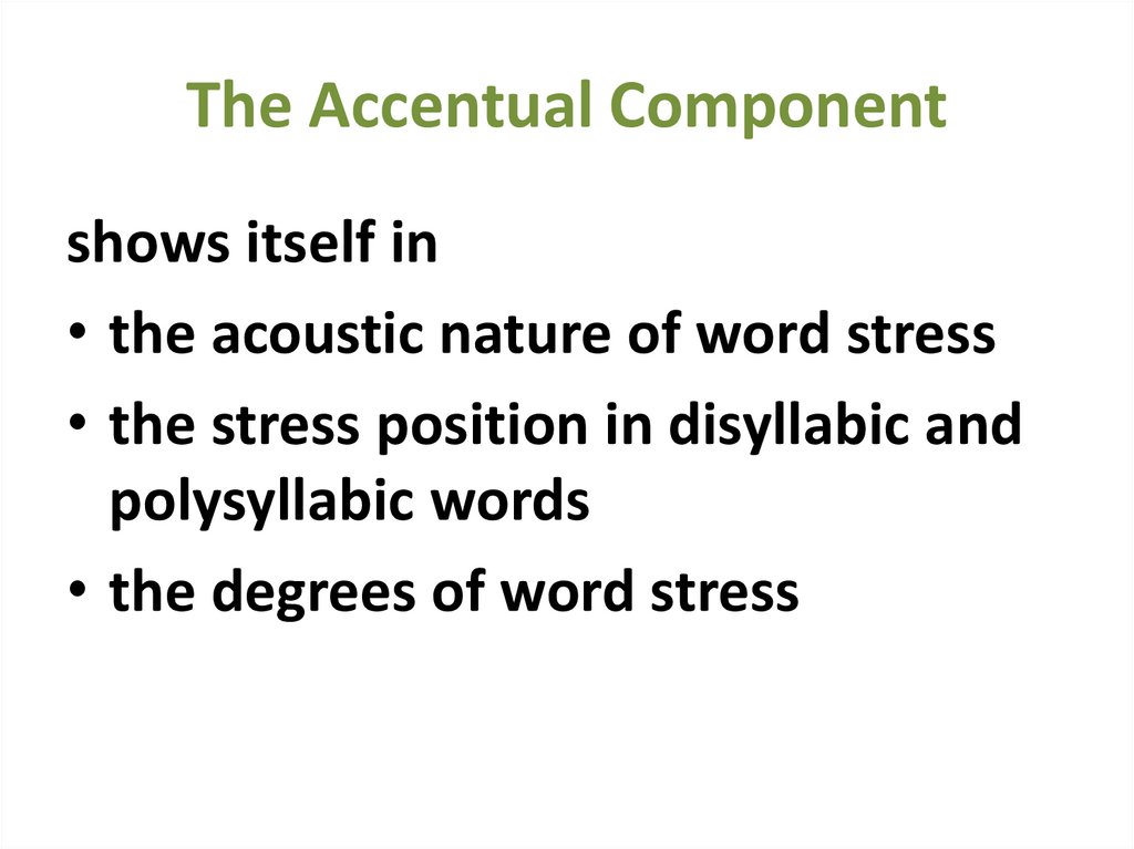 The Accentual Component