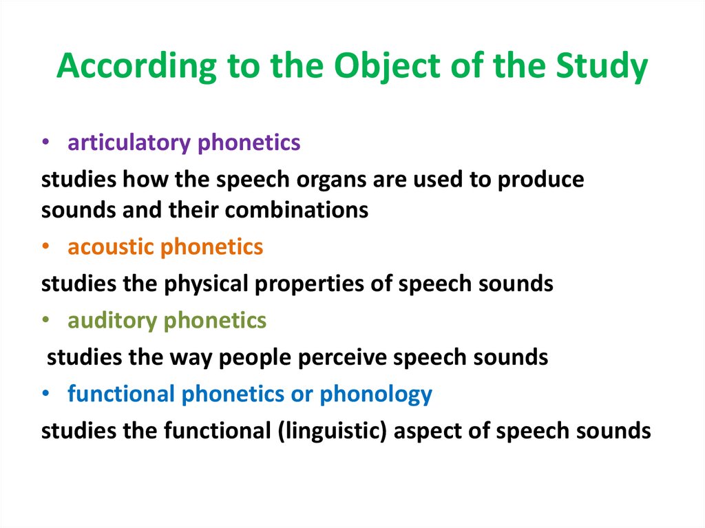 According to the Object of the Study
