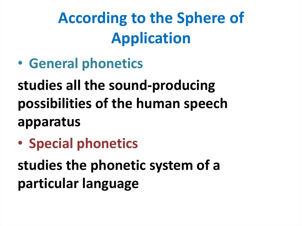 According to the Sphere of Application