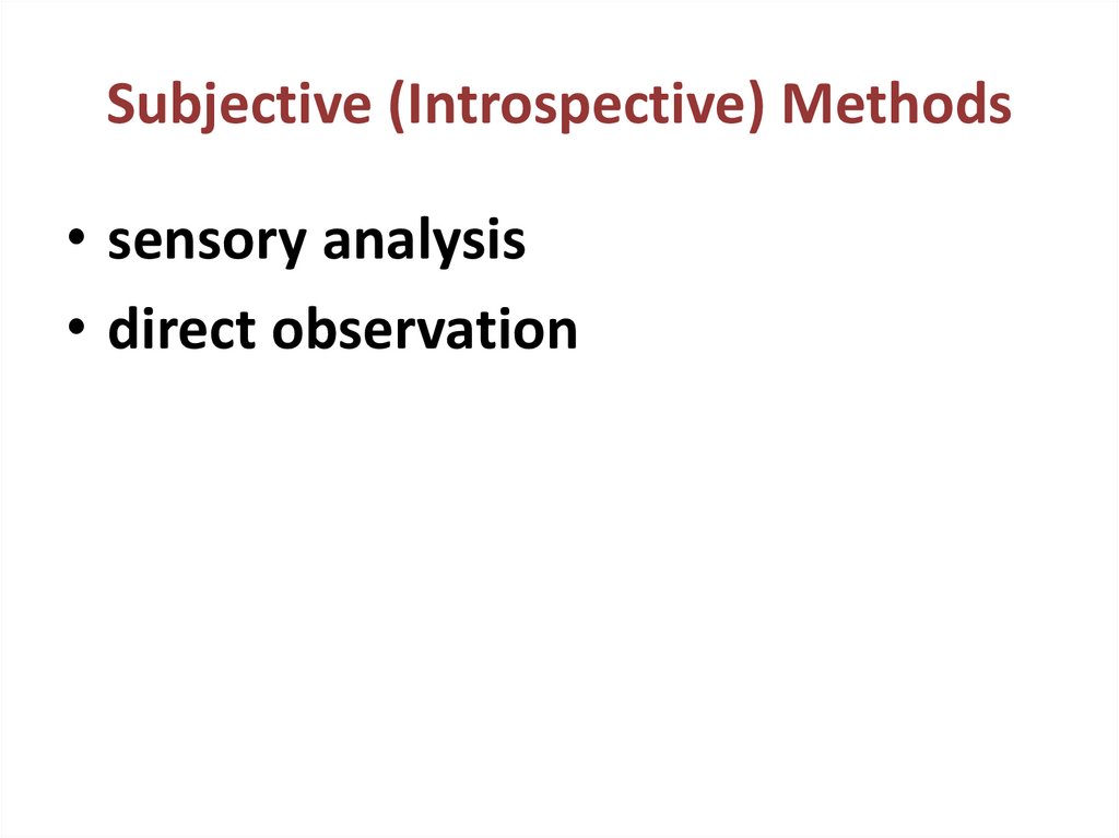 Subjective (Introspective) Methods