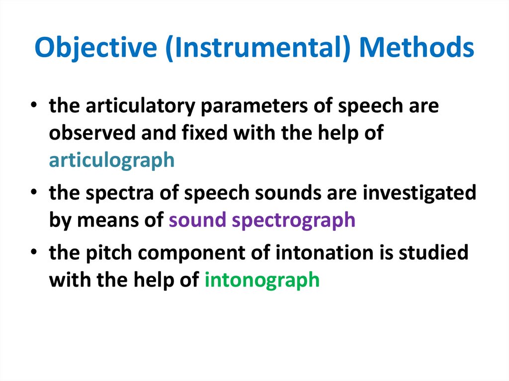 Objective (Instrumental) Methods
