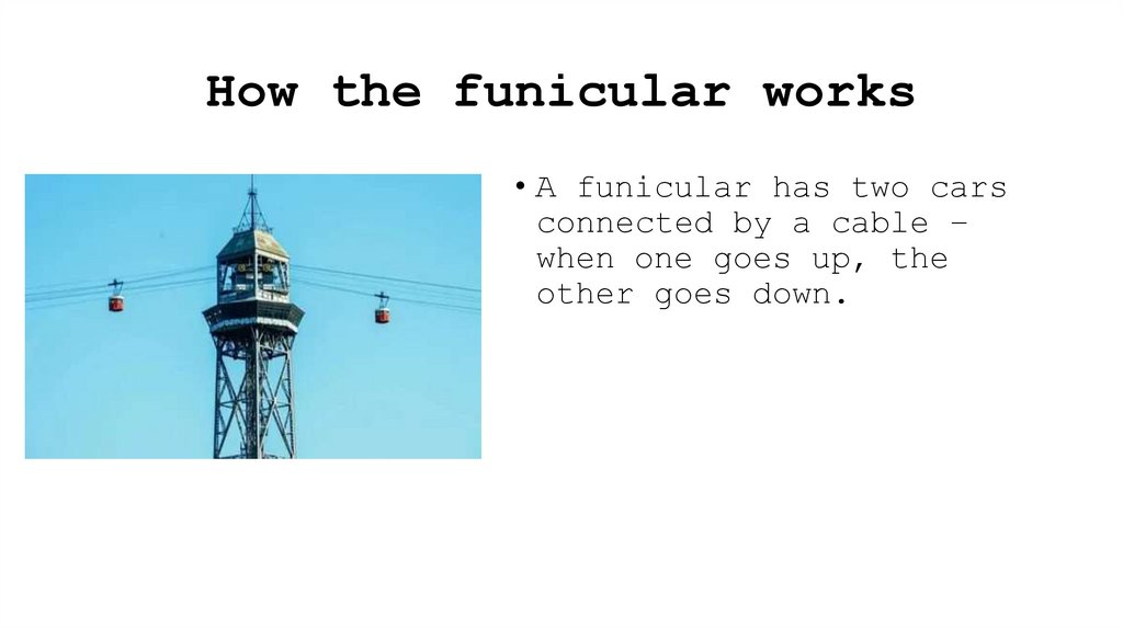 How the funicular works