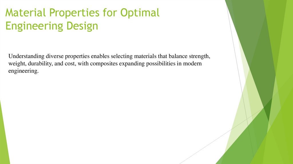 Material Properties for Optimal Engineering Design