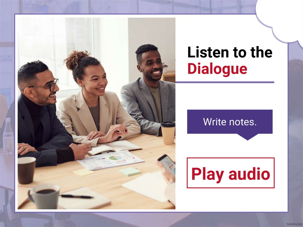 Listen to the Dialogue