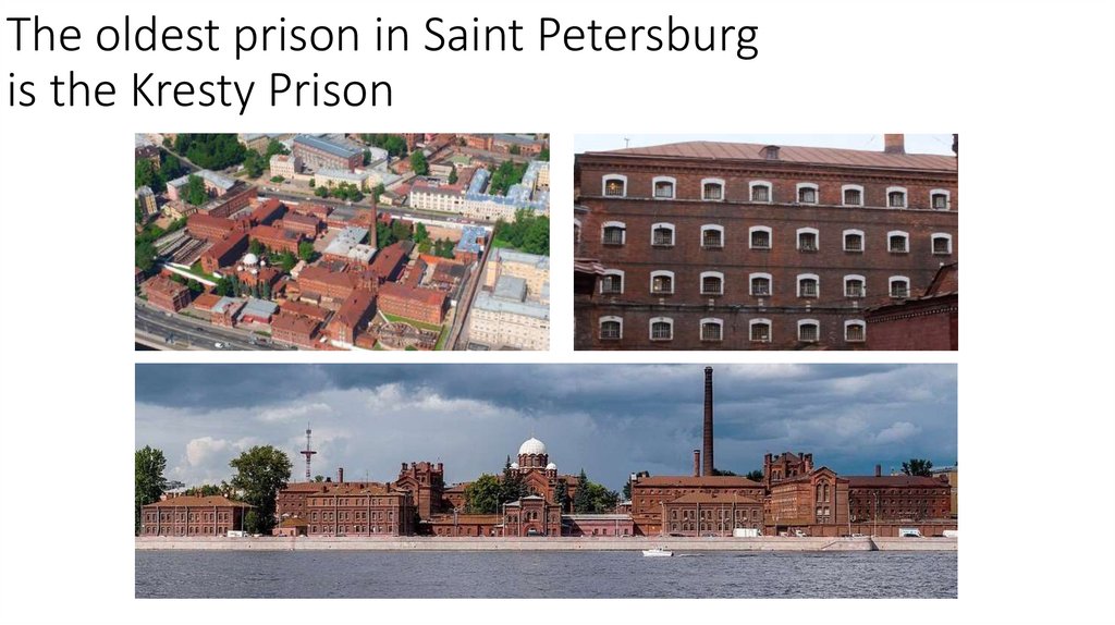 The oldest prison in Saint Petersburg is the Kresty Prison