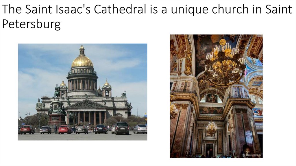 The Saint Isaac's Cathedral is a unique church in Saint Petersburg