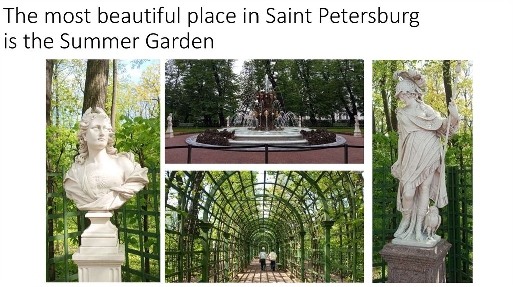 The most beautiful place in Saint Petersburg is the Summer Garden