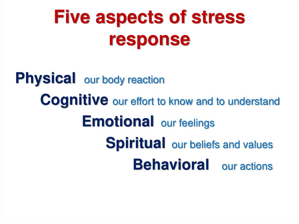 Five aspects of stress response