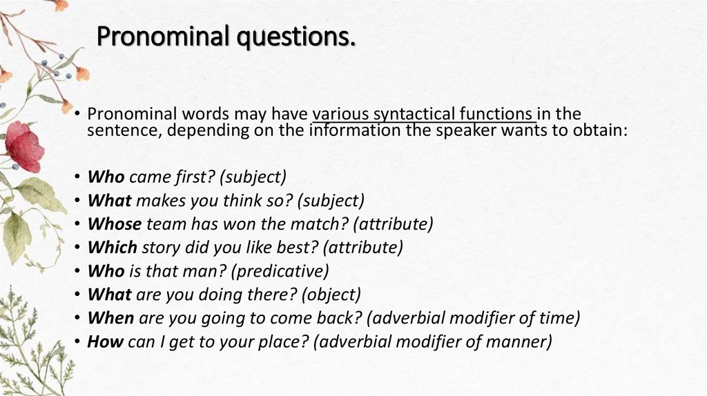 Pronominal questions.