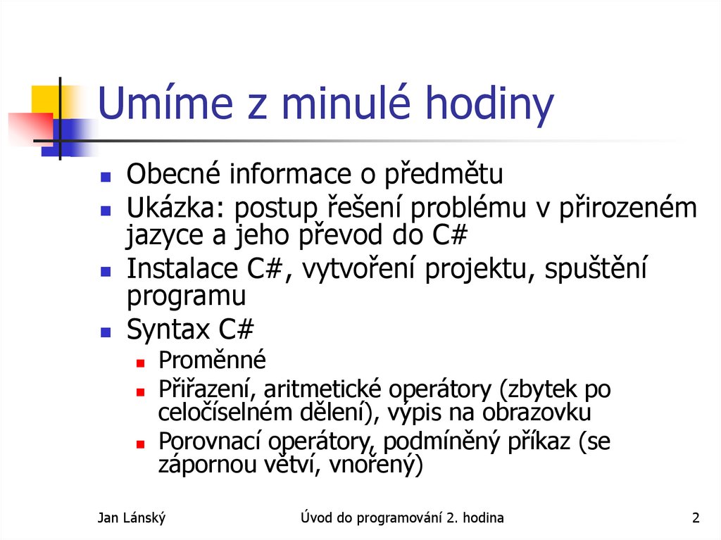 Umíme z minulé hodiny