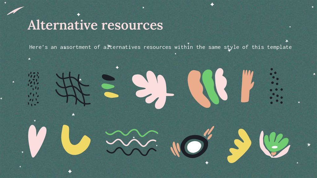 Alternative resources