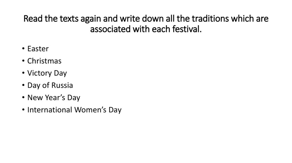 Read the texts again and write down all the traditions which are associated with each festival.