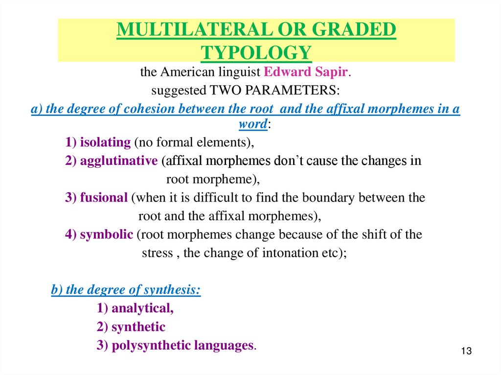MULTILATERAL OR GRADED TYPOLOGY