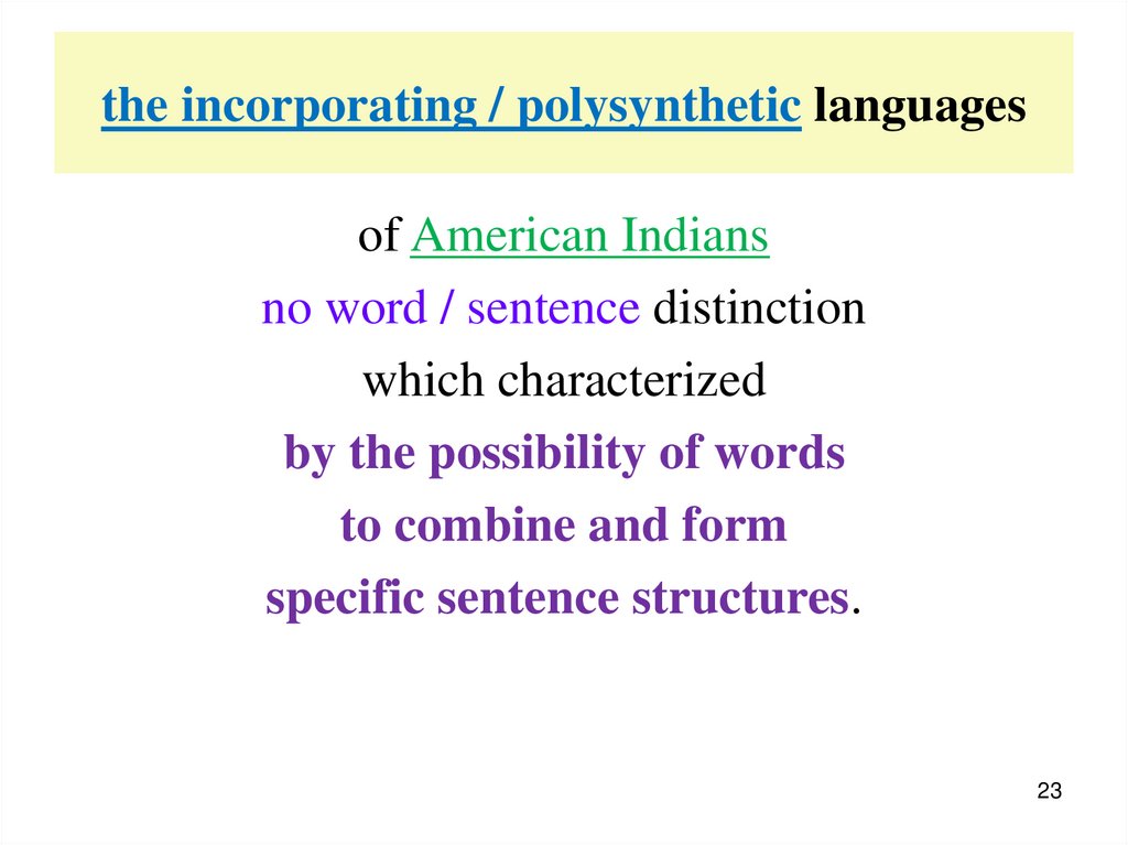 the incorporating / polysynthetic languages