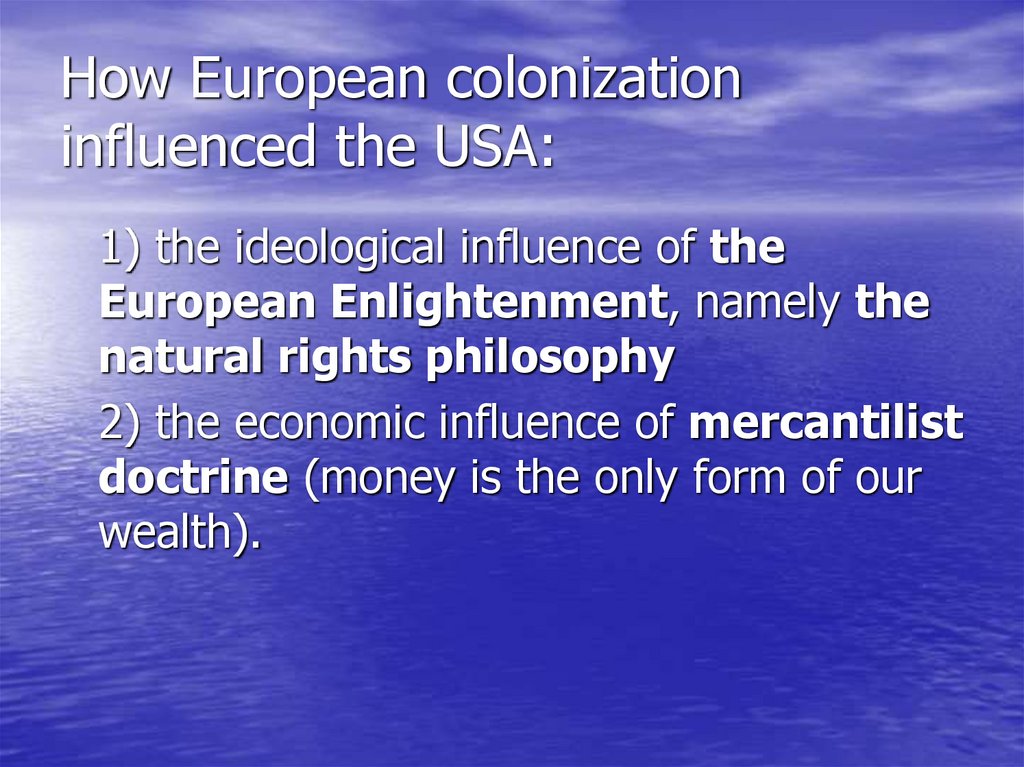 How European colonization influenced the USA: