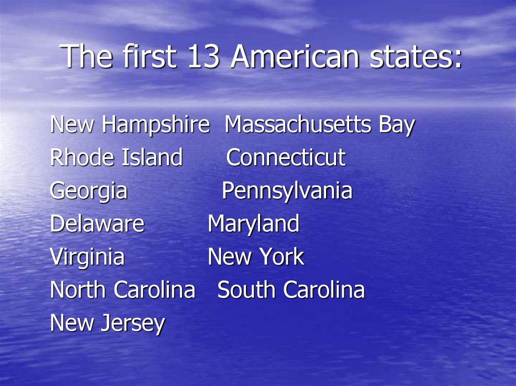 The first 13 American states: