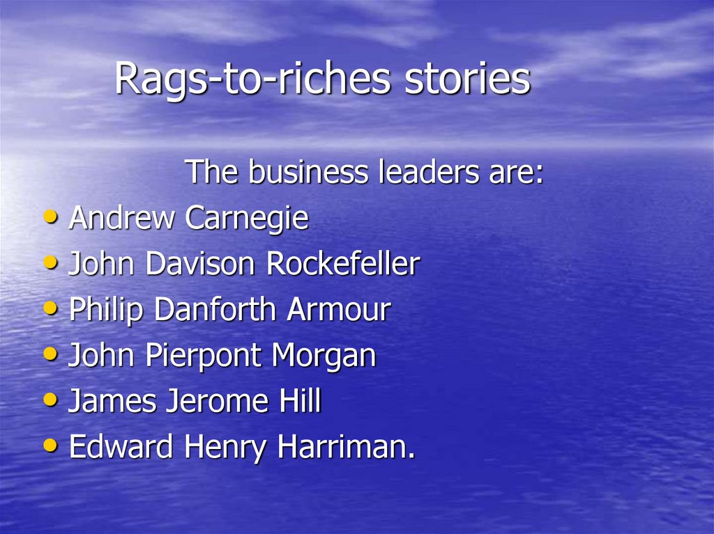 Rags-to-riches stories