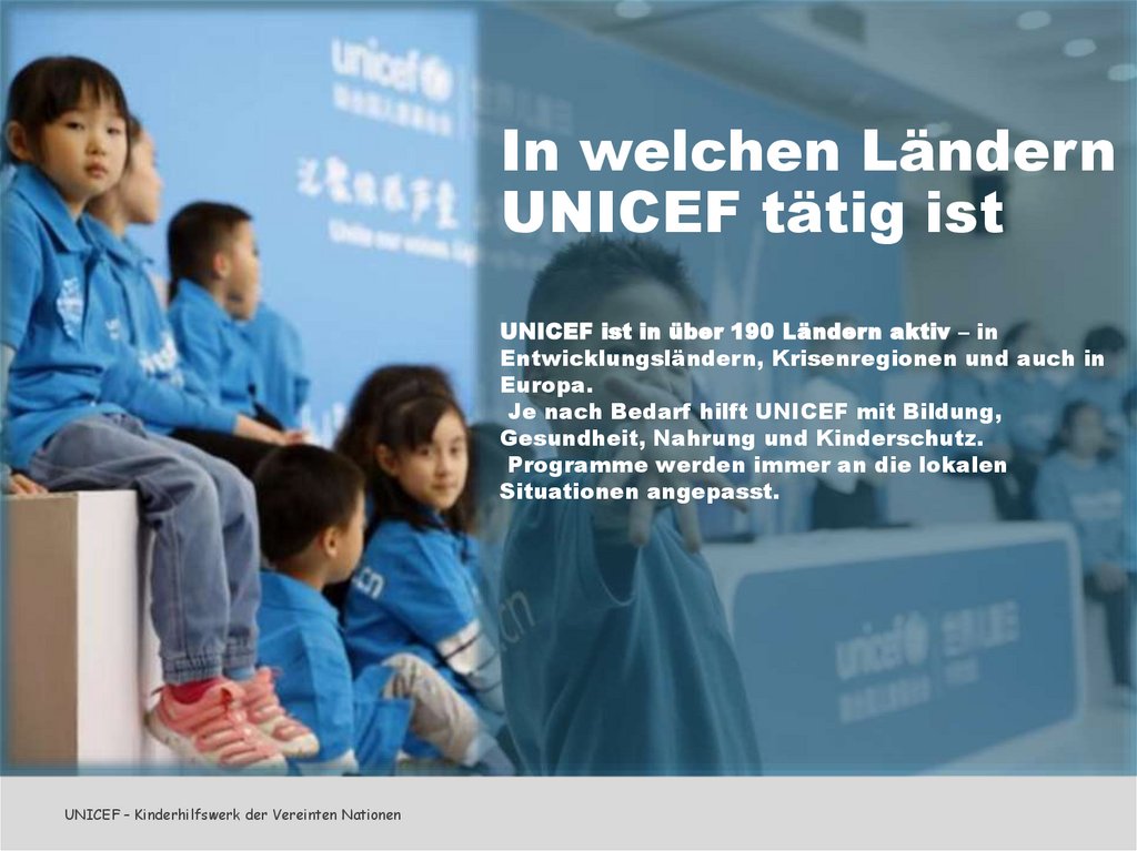 In welchen Ländern UNICEF tätig ist