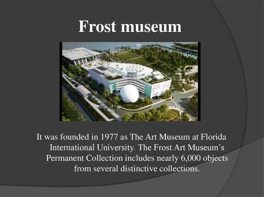 Frost museum