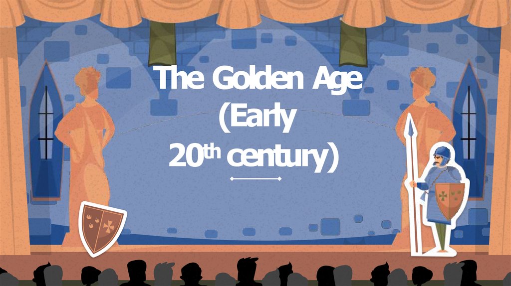 The Golden Age (Early 20th century)