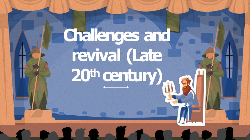 Challenges and revival (Late 20th century)
