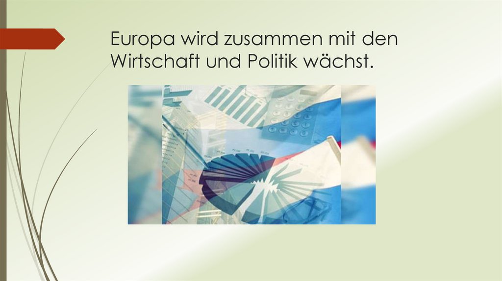 Europa wird zusammen mit den Wirtschaft und Politik wächst.