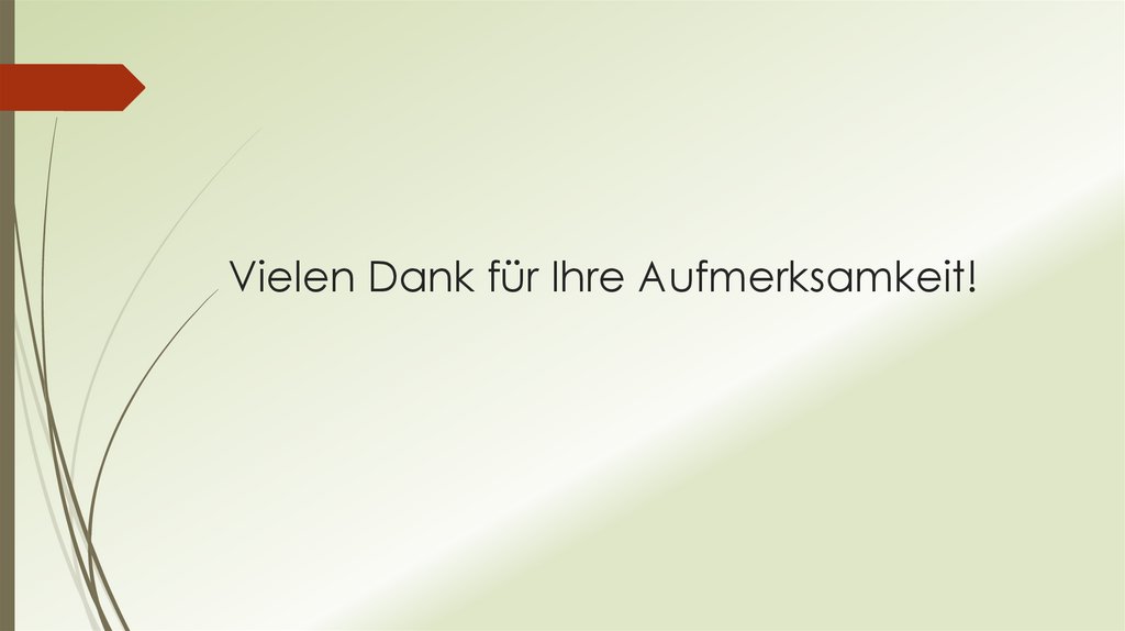 Vielen Dank für Ihre Aufmerksamkeit!