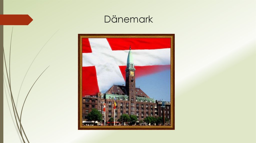 Dänemark