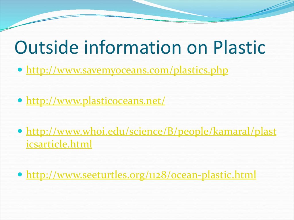 Outside information on Plastic