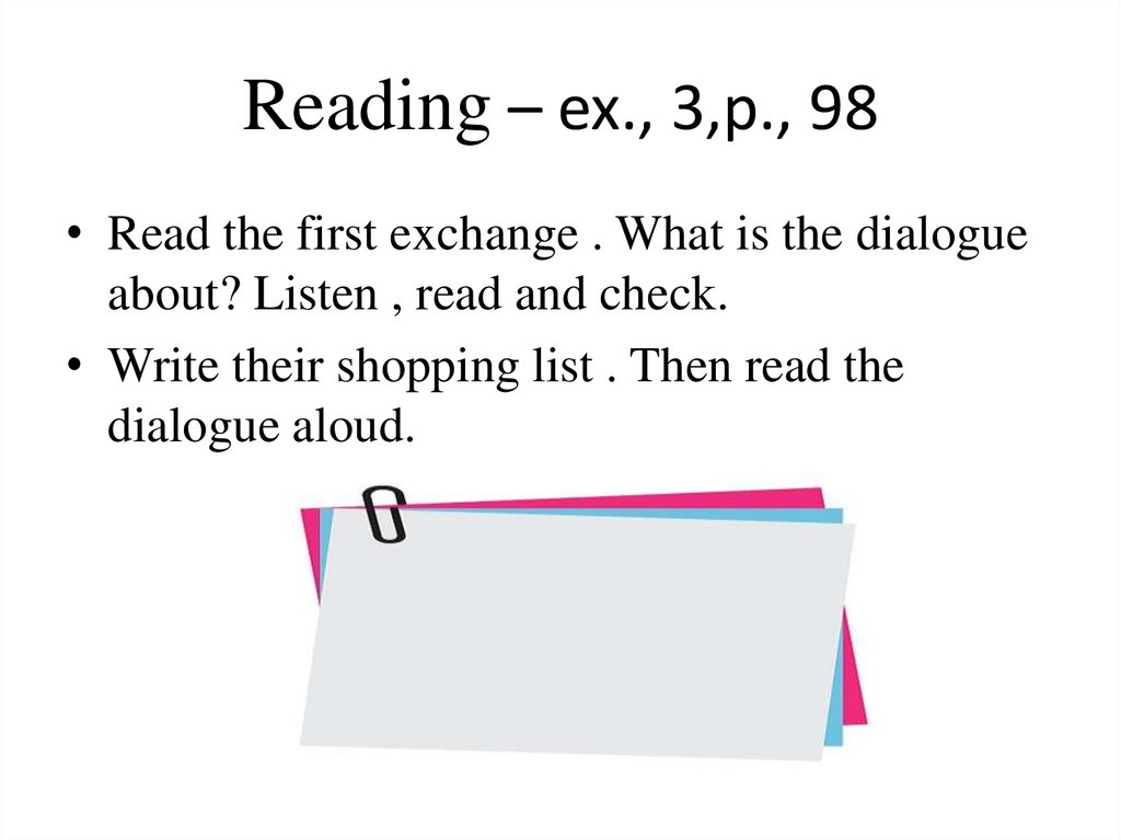 Reading – ex., 3,p., 98