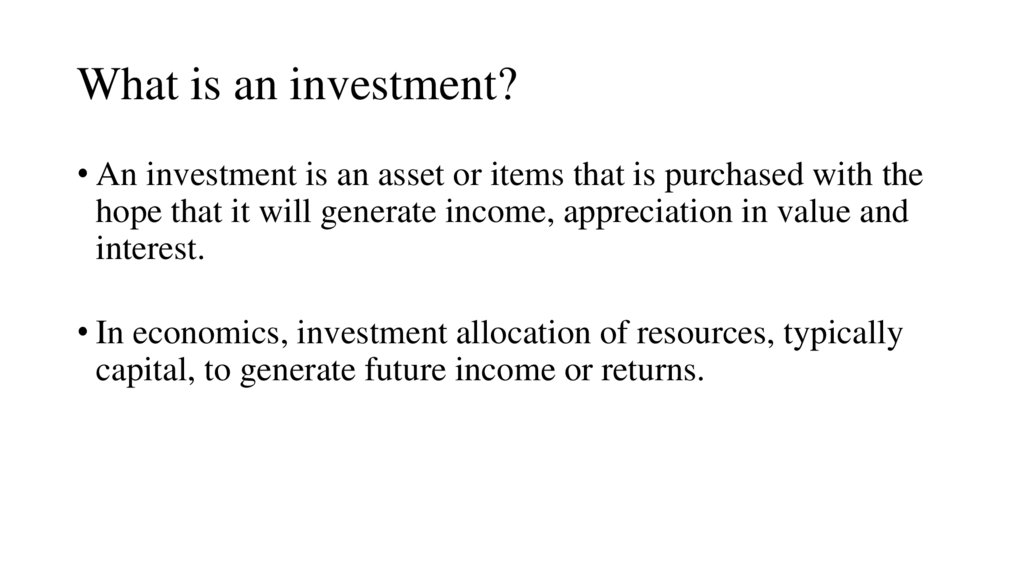 What is an investment?