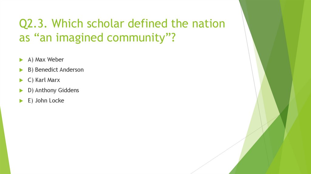 Q2.3. Which scholar defined the nation as “an imagined community”?