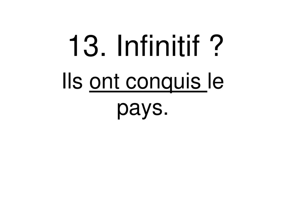 13. Infinitif ?