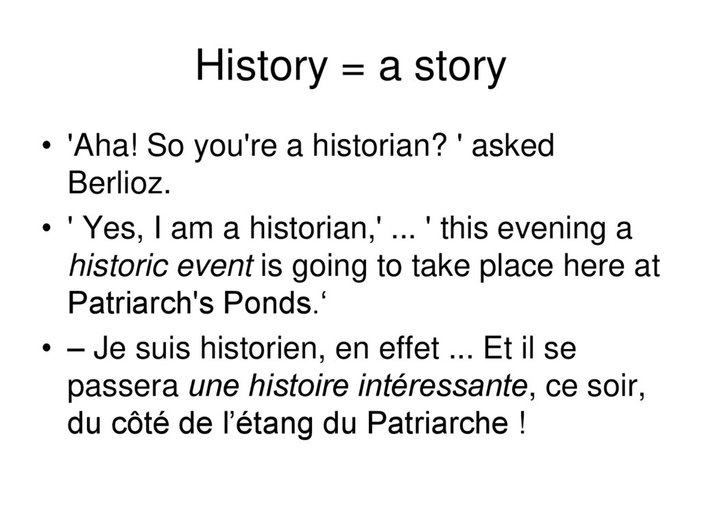 History = a story