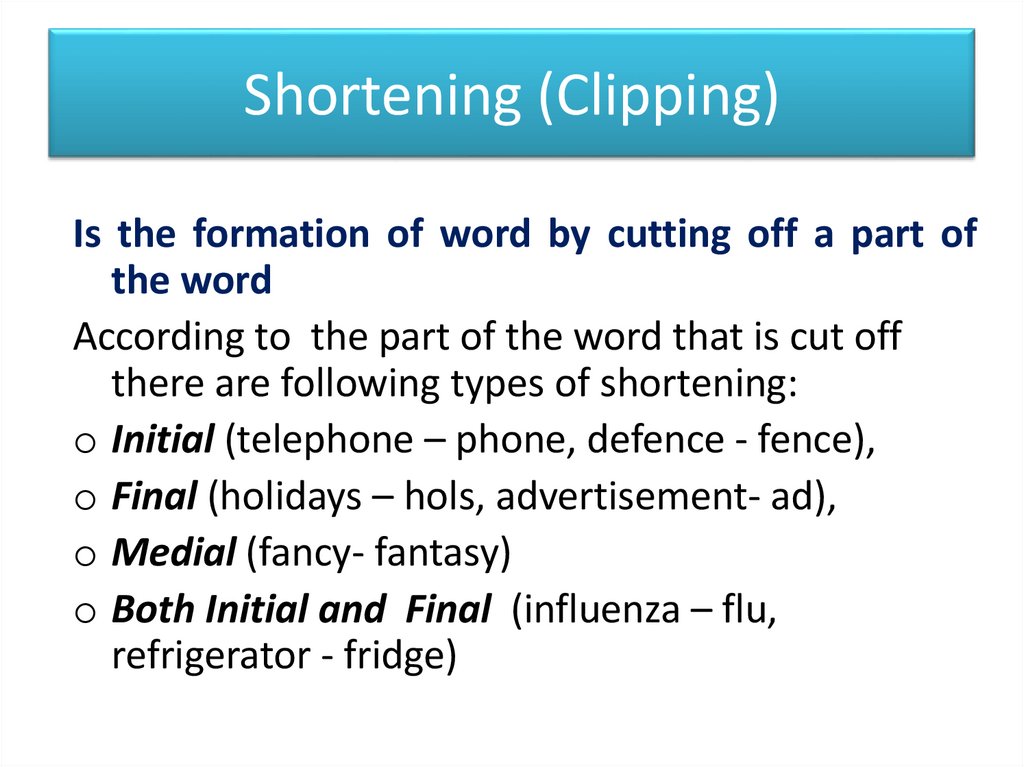 Shortening (Clipping)