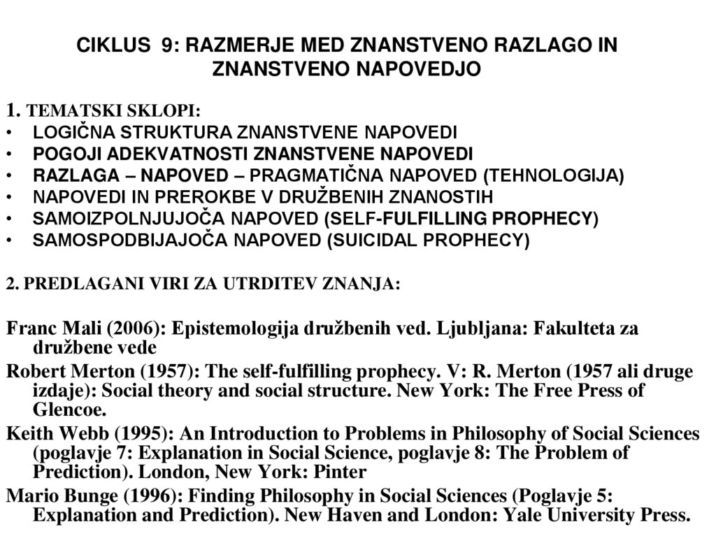 CIKLUS 9: RAZMERJE MED ZNANSTVENO RAZLAGO IN ZNANSTVENO NAPOVEDJO