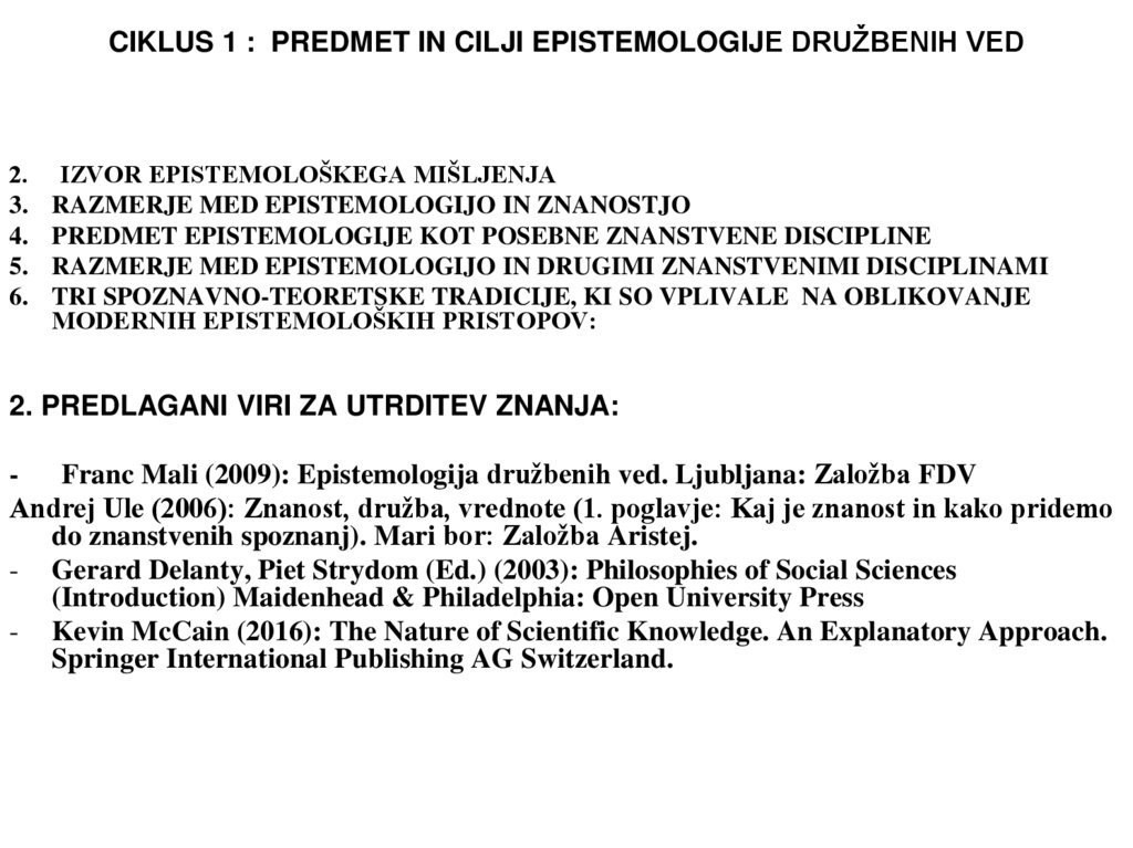 CIKLUS 1 : PREDMET IN CILJI EPISTEMOLOGIJE DRUŽBENIH VED