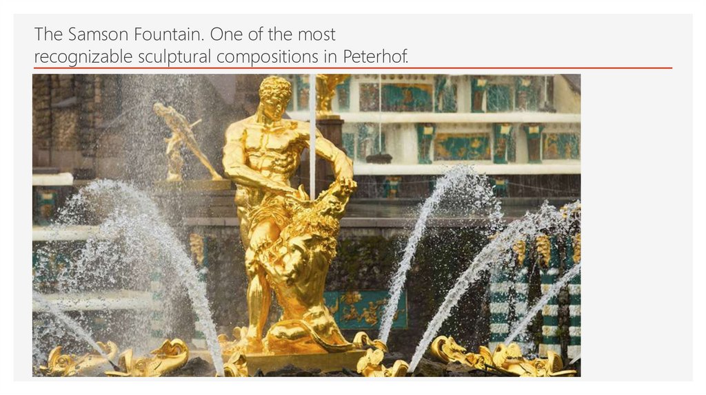 The Samson Fountain. One of the most recognizable sculptural compositions in Peterhof.