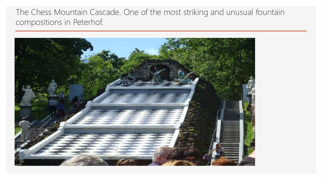 The Chess Mountain Cascade. One of the most striking and unusual fountain compositions in Peterhof.