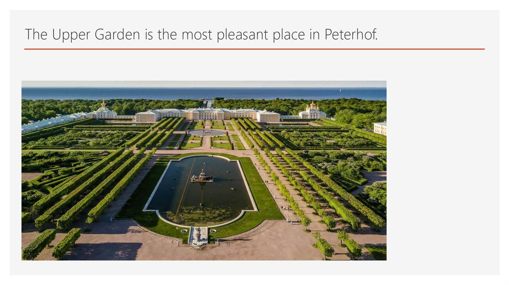 The Upper Garden is the most pleasant place in Peterhof.