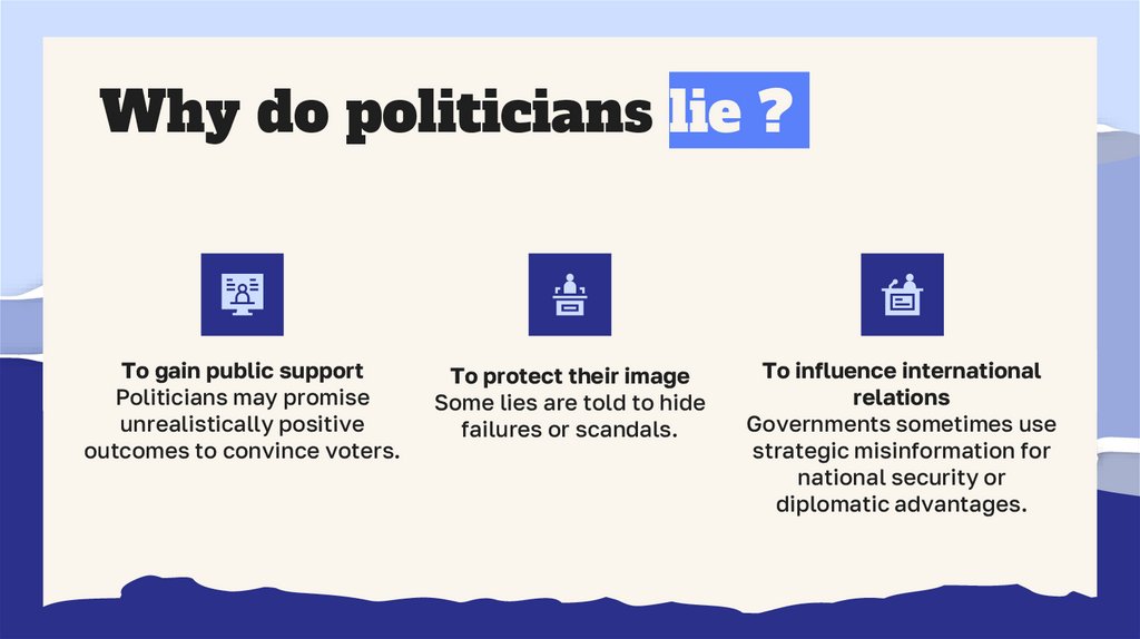 Why do politicians lie ?