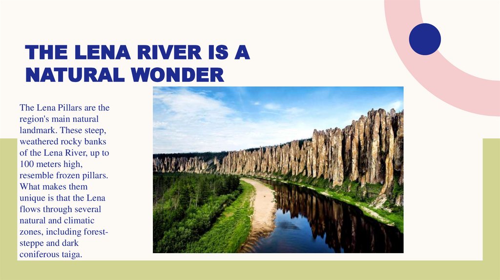 The Lena River is a natural wonder